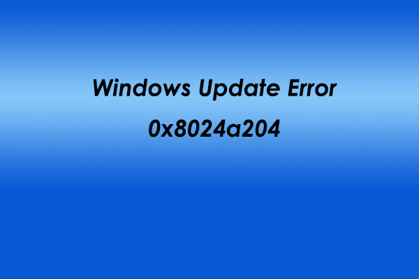 Windows Update Error 0x8024a204: Here Are 7 Fixes!