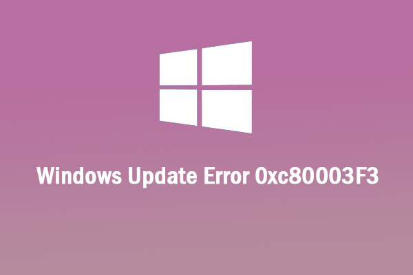 How to Solve Windows Update Error Code 0xc80003F3?