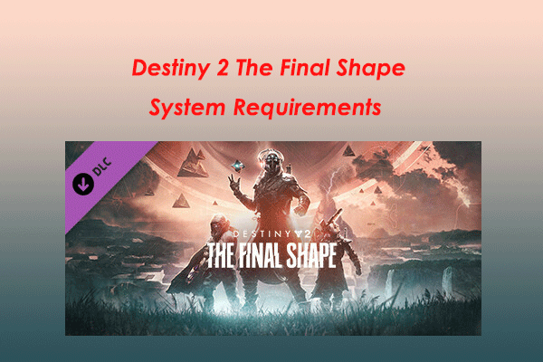 Destiny 2 The Final Shape System Requirements: Can I Run It?