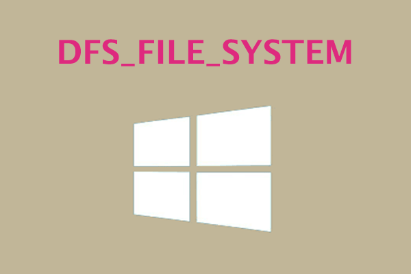 4 Ways to Fix the DFS_FILE_SYSTEM BSOD Error (0x00000082)