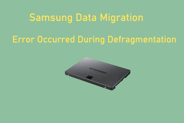 Fix: Error Occurred During Defragmentation Samsung Data Migration