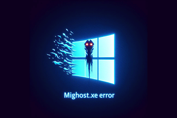 [4 Ways] How to Fix the Mighost.exe Error in Windows 10/11