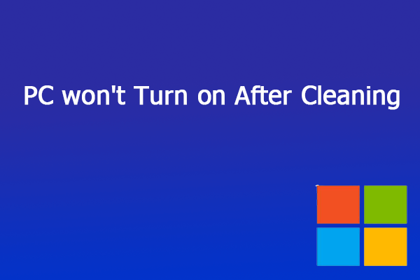 What If PC Won’t Turn on After Cleaning? Solved