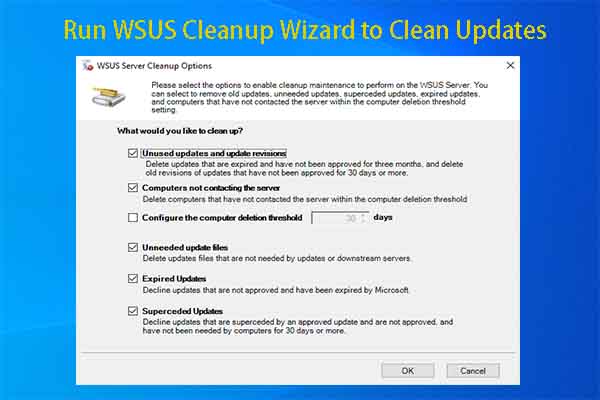 Detailed Steps to Run WSUS Cleanup Wizard to Clean Updates