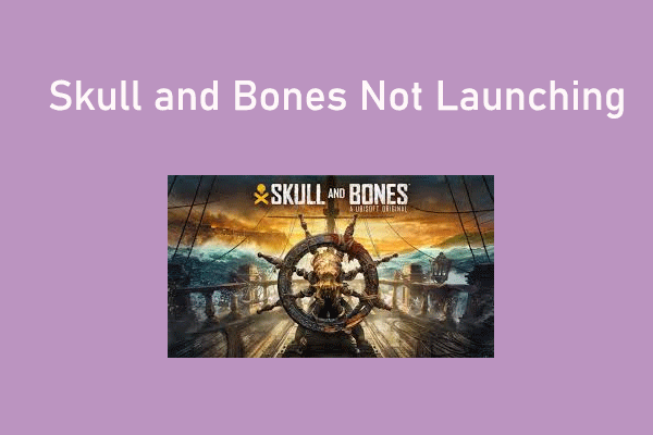 Skull and Bones Won’t Launch, Crashes, or Show Black Screen?