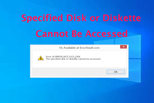 [Solved] The Specified Disk or Diskette Cannot Be Accessed
