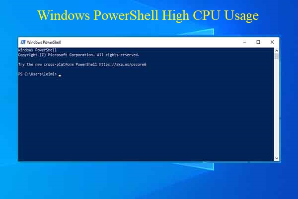 5 Methods to Fix Windows PowerShell High CPU Usage