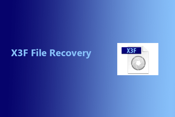 [Full Guide] How to Recover Deleted/Lost/Corrupted X3F Files