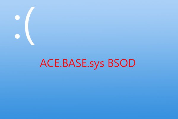 What Can You Do to Fix the ACE.BASE.sys BSOD Error?