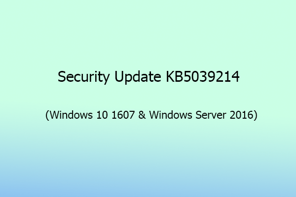 Here’s A Full Guide on KB5039214 Download and Installation