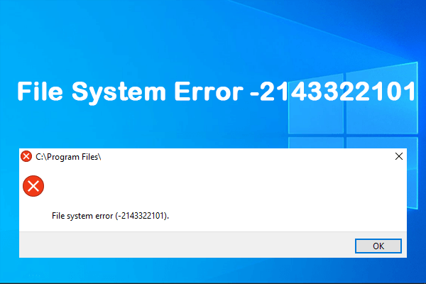 Quick Fix the File System Error -2143322101 in Windows