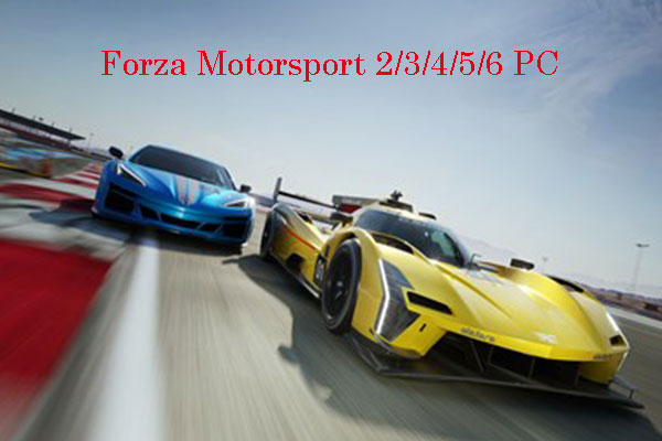 Can You Play Forza Motorsport 2/3/4/5/6 on PC? Here Are 3 Ways!