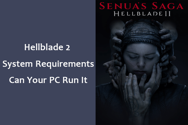 Hellblade 2 System Requirements: Can Your PC Run It?
