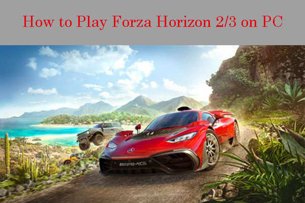 Use the 3 Ways to Enjoy Forza Horizon 2/3 on PC!
