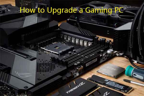 How to Upgrade a Gaming PC? Detailed Instructions Are Here