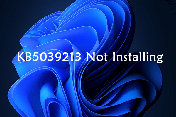 KB5039213 Not Installing: Follow This Guide to Fix It