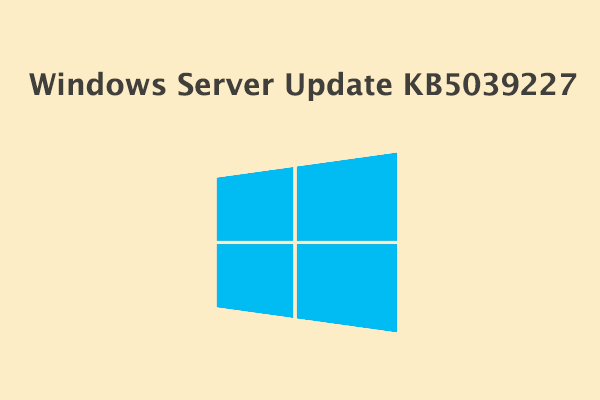 KB5039227 Download and Install for Windows Server 2022