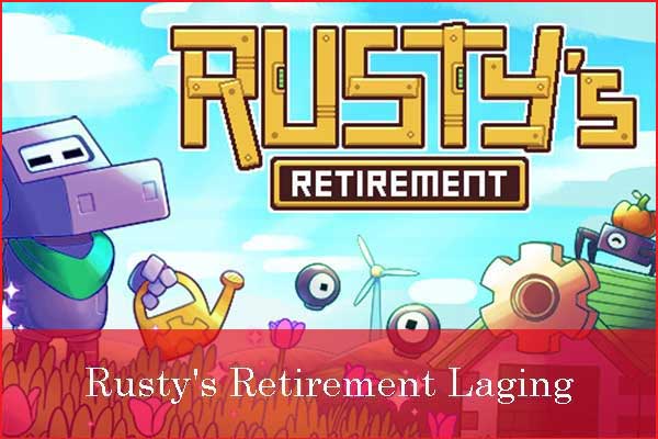 5 Ways to Fix Rusty’s Retirement Lag & Low FPS & Bad Performance
