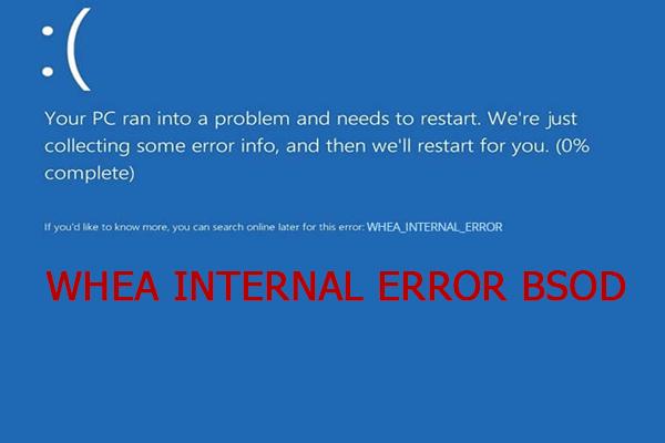 Easy Ways to Fix WHEA INTERNAL ERROR BSOD in Windows