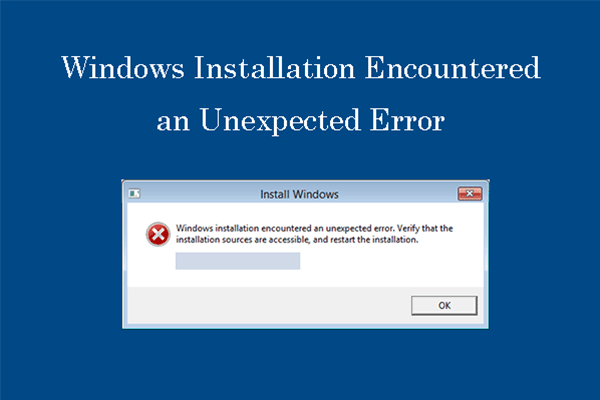 3 Ways to Fix the Windows Installation Unexpected Error