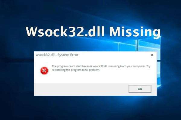 Is Wsock32.dll Missing in Windows 10/11? Get Solutions Here!