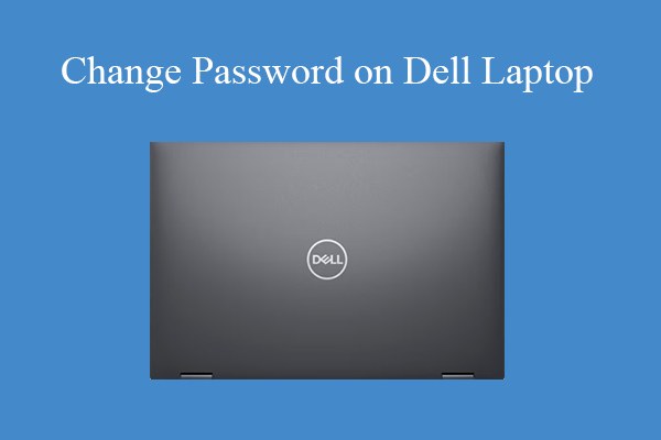 How to Change Password on Dell Laptop with a Full Tutorial