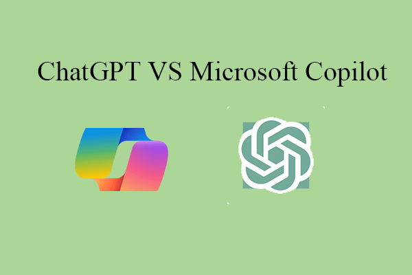 ChatGPT vs Microsoft Copilot: Which One Is Suitable for You