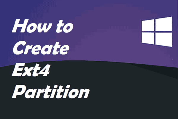 How to Create Ext4 Partition Windows 11/10