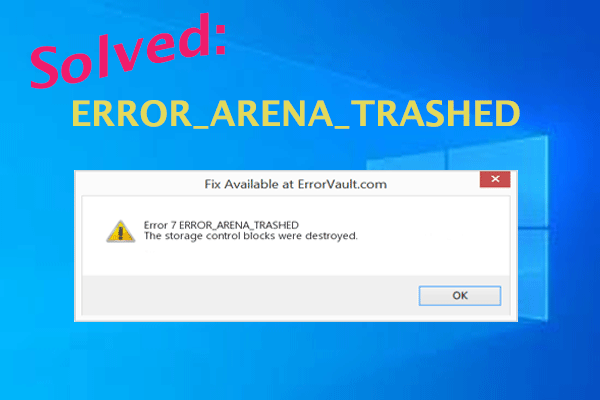 How to Fix ERROR_ARENA_TRASHED? Here Are 6 Effective Ways