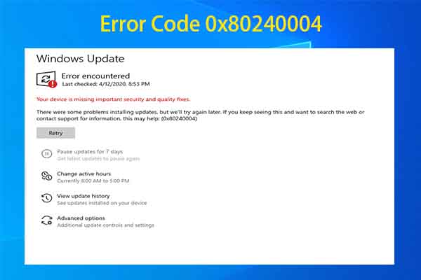 Find Causes of Error Code 0x80240004 and Solutions to It