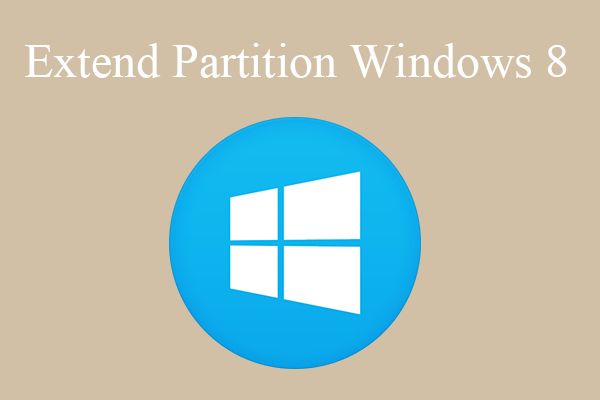 How to Extend Partition Windows 8? Here’s A Full Guide