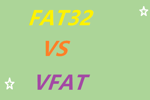 FAT32 VS VFAT: What’s The Difference Between Them?