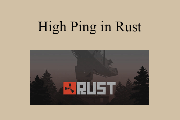 [5 Solutions] How to Fix High Ping in Rust on Windows 10/11