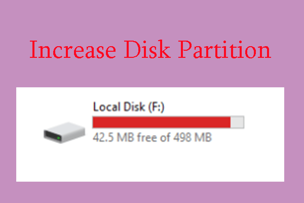 How to Increase Disk Partition? Here’s A Full Guide