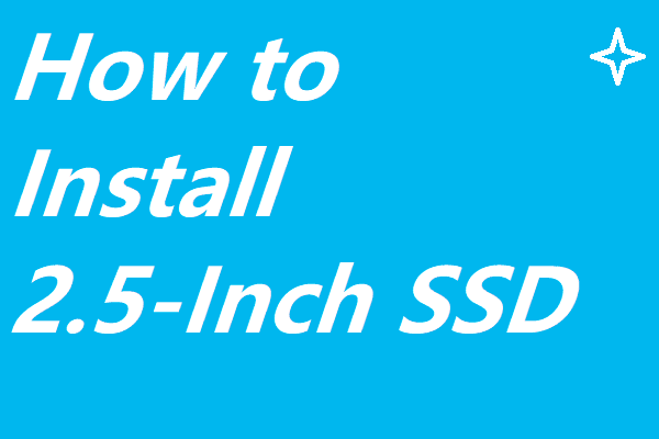 How to Install a 2.5-Inch Solid State Drive Quickly