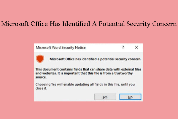 [4 Ways] How to Fix Potential Security Concern on Microsoft Office