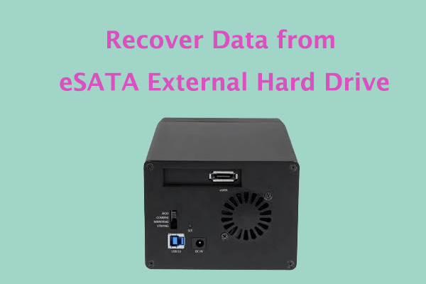 [Tutorial] How to Recover Data from eSATA External Hard Drive?
