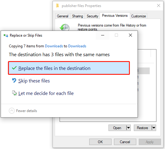 select the Replace the files in the destination option