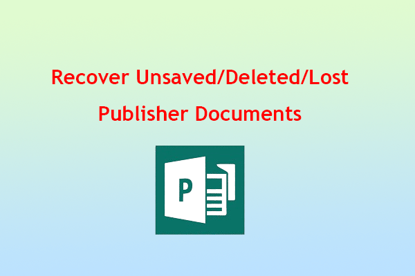 How to Recover Unsaved/Deleted/Lost Publisher Documents?