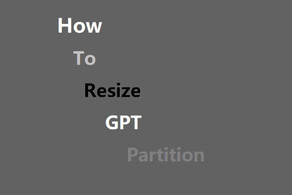 2 Methods to Resize GPT Disk Partition Effectively