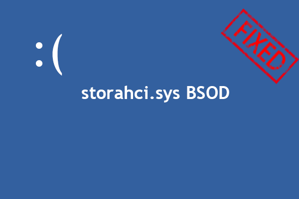 [Full Guide] How to Solve the Storahci.sys BSOD Issue?