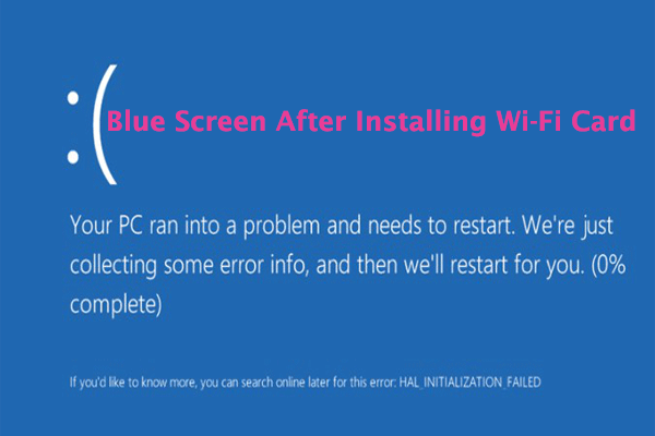 [4 Ways] How to Fix Blue Screen After Installing Wi-Fi Card?