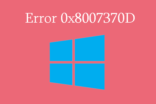 Best Solutions: Windows Update Error Code 0x8007370D