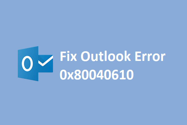 How to Fix Outlook Error 0x80040610 in Windows