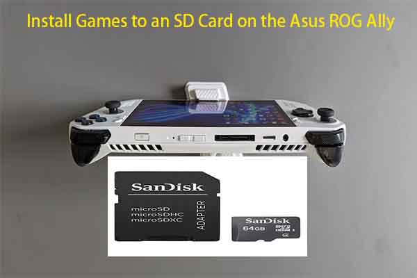 Install Games to an SD Card on the Asus ROG Ally (6 Cases)