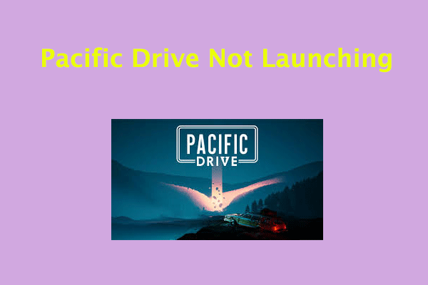 Pacific Drive Not Launching/Crashing/Black Screen – 6 Ways