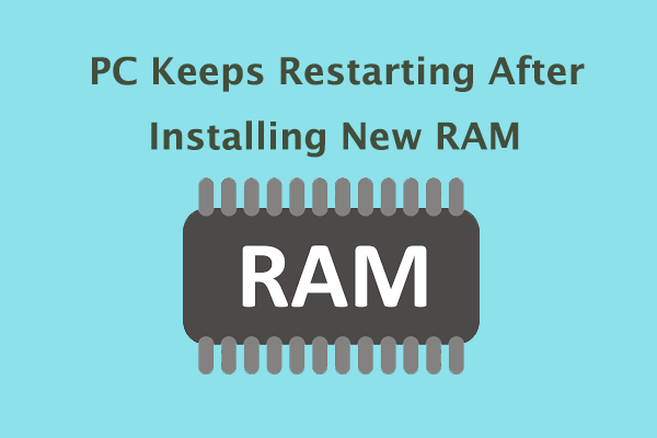 [Solved] PC Keeps Restarting After Installing New RAM