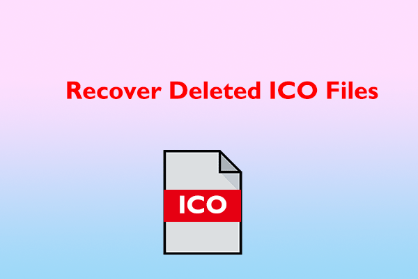 What Is the ICO File? & How to Recover Deleted ICO Files?