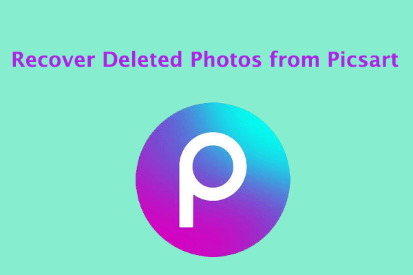 How to Recover Deleted Photos from Picsart? [Step-by-Step Guide]