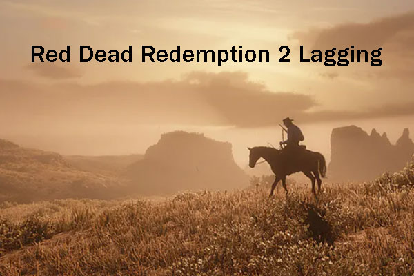 9 Solutions to the RDR2 Lagging, Stuttering, and Low FPS Issues